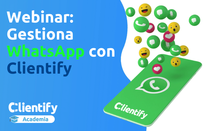 Webinar: Gestiona WhatsApp Clientify