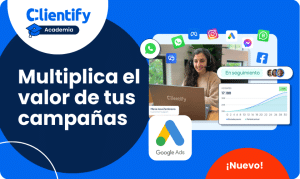 Aprende a sacar el máximo partido a tus campañas de Google Ads integrándolas con Clientify.