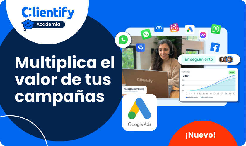 Aprende a sacar el máximo partido a tus campañas de Google Ads integrándolas con Clientify.